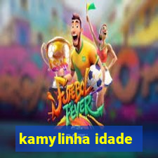 kamylinha idade